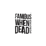 Famous When Dead Records